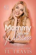 Mommy Calls Me Princess (Mommies and Littles #1) by Jo Clement