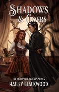 Shadows and Ciders: A Cozy Fantasy Romance (Moonvale Matches #3) by Hailey Blackwood