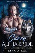Curvy Alpha Bride (Wolfshade Brides-for-Hire #4) by Lyra Atlas