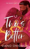 Two's Better by Viano Oniomoh
