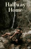 Halfway Home (Willow Creek #1) by A.R. Wilder