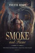 SMOKE and Flame by Yvette Hines