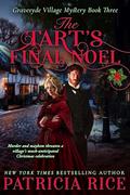 The Tart’s Final Noel (Gravesyde Village Mystery #3) by Patricia Rice