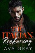 The Italian Reckoning (A New York Criminal Empire #3) by Ava Gray