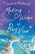 Making Wishes at Bay View by Jessica Redland