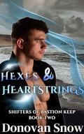 Hexes & Heartstrings (Shifters of Bastion Keep #2) by Donovan Snow