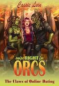 Swipe Right For Orcs by Cassie Lein