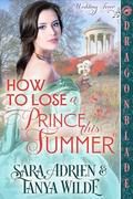 How to Lose a Prince This Summer (Wedding Fever #2) by Tanya Wilde