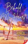 Behold My Heart by Ronica Black