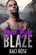 July's Bad Boy - Blaze (Bad Boys of Mustang Mountain #7) by Kaci Rose