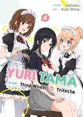 Yuri Tama: From Third Wheel to Trifecta The Fourth (Yuri Tama Light Novel #4) by toshizou