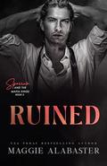 Ruined (Sparrow and the Mafia Kings #2) by Maggie Alabaster
