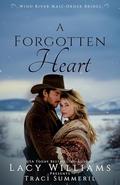 A Forgotten Heart (Wind River Mail-Order Brides #5) by Lacy Williams