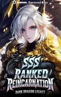 SSS Ranked Reincarnation: Dark Dragon Legacy: Book1 by Webnovel _
