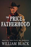The Price of Fatherhood by William Black