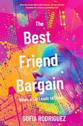 The Best Friend Bargain: When a Lie Leads to Love by Sofia Rodriguez