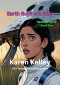 Earth Guys are Easy: Al sci fi rom-com by Karen Kelley