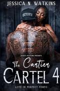 The Cartier Cartel 4: Love In Perfect Tempo by Jessica N. Watkins