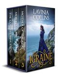 IGRAINE BOOKS 1-3: a complete romantic and epic Arthurian retelling by Lavinia Collins