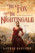 The Fox and the Nightingale (The Gold Strike Chronicles #1) by Laurie Sanford