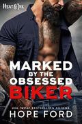 Marked by the Obsessed Biker by Hope Ford
