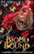 Blood Bound by B.E. Brouillard
