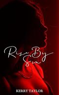 Rise By Sin by Kerry Taylor