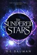 The Sundered Stars (The Starborne Saga #1) by H.E. Bauman