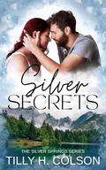 Silver Secrets (Silver Springs #2) by Tilly H. Colson