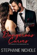 Dangerous Curves (Furiously Fast #2) by Stephanie Nichole
