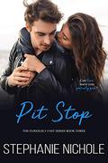 Pit Stop (Furiously Fast) (Furiously Fast #3) by Stephanie Nichole