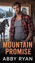 Mountain Promise (Ordela Mountain Men #3) by Abby Ryan