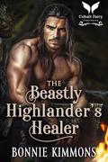 The Beastly Highlander’s Healer: A Medieval Historical Romance Novel (Lasses of Clan Domhnall #4) by Bonnie Kimmons