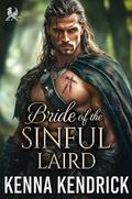 Bride of the Sinful Laird: Scottish Forced Proximity Romance (Sparks and Tartans: The MacKinnon Clan's Romance #13) by Kenna Kendrick
