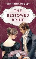 The Bestowed Bride (Lord Dere's Dependents #3) by Christina Dudley