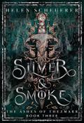 Silver & Smoke by Helen Scheuerer