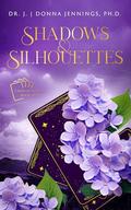 Shadows & Silhouettes: Cards of Passion by Dr. J.