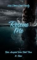 Rescue Me by N. Slater