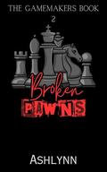 Broken Pawns (The Gamemakers Trilogy #2) by Ashlynn Author