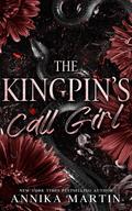The Kingpin's Call Girl by Annika Martin