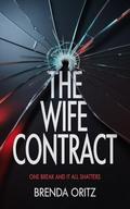 The Wife Contract : A Dark Billionaire Psychological Thriller with Twists and Heat by Brenda Oritz