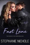 Fast Lane (Furiously Fast) (Furiously Fast #4) by Stephanie Nichole