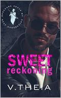 Sweet Reckoning: An Enemies to Lovers MC Romance (Renegade Souls MC: Next Generation #1) by V. Theia