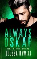Always Oskar: Sinful Delights #1 by Odessa Hywell