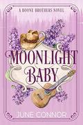 Moonlight Baby (Boone Brothers #2) by June Connor
