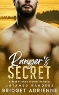 Ranger’s Secret: A Best Friend’s Older Brother Romance by Bridget Adrienne