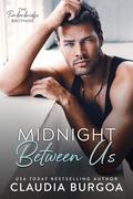 Midnight Between Us (The Timberbridge Brothers #4) by Claudia Y. Burgoa