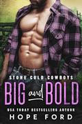 Big and Bold (Stone Cold Cowboys #2) by Hope Ford