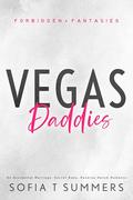 Vegas Daddies: An Accidental Marriage, Secret Baby, Reverse Harem Romance by Sofia T Summers
