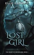 Lost Girl (The Heart of Neverland #1) by Elle Garnet